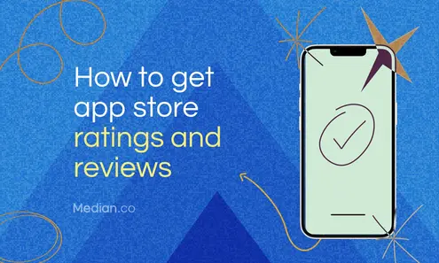 Boost your app's success: How to get app store ratings and reviews