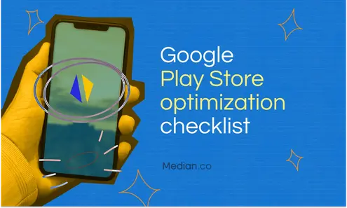 Google Play Store optimization checklist: Boost your app's visibility