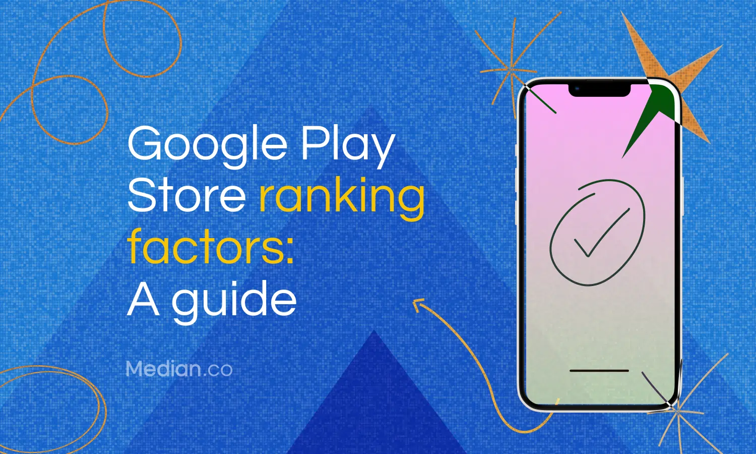 Google Play Store ranking factors: Enhance your app's visibility
