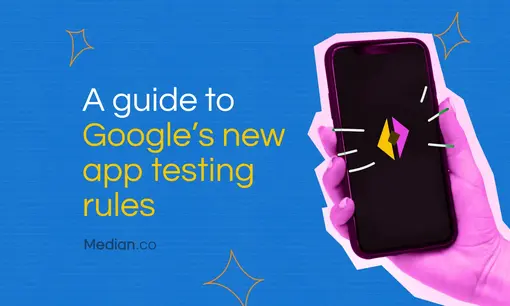 Google Play's app testing update: What it means for you