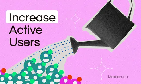How to increase active users in your app: A guide