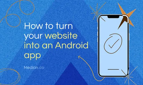 How to turn your website into an Android app