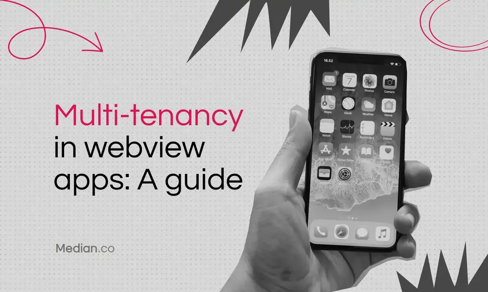 Multi-tenancy in webview apps: A guide