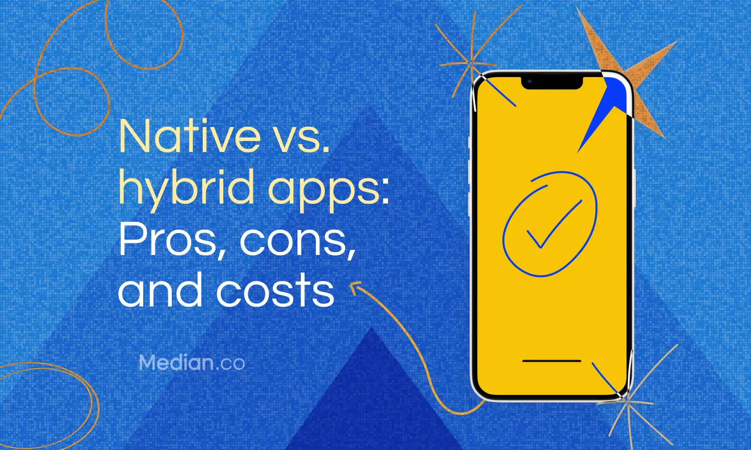 Native vs. hybrid apps: Choosing the right path for your business