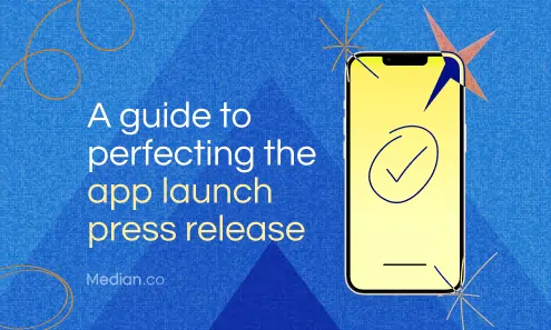 A guide to writing compelling app launch press releases
