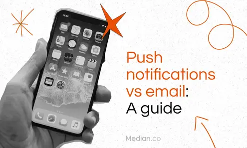 Push notifications vs. email: What's best for your business