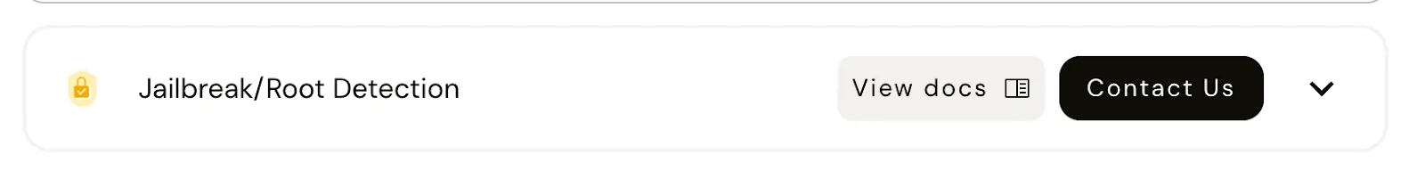 A widget pop up on your app after the Jailbreak/Root Detection native plugin is added.