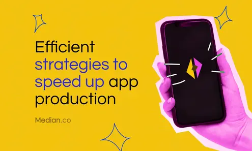 Top strategies to speed up app production and maintain quality