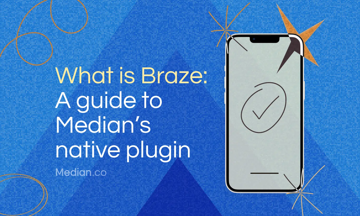 What is Braze? A guide to the customer engagement platform