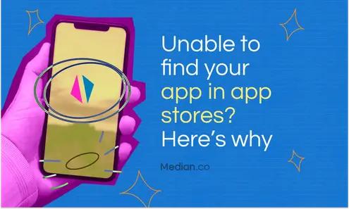 Why can't I find my app in the app stores?