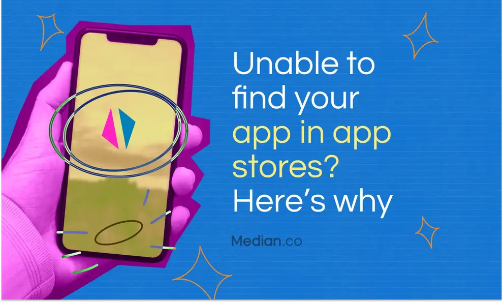 Why can't I find my app in the app stores?