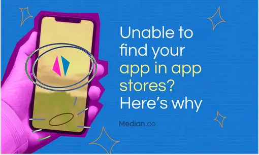 Why can't I find my app in the app stores?