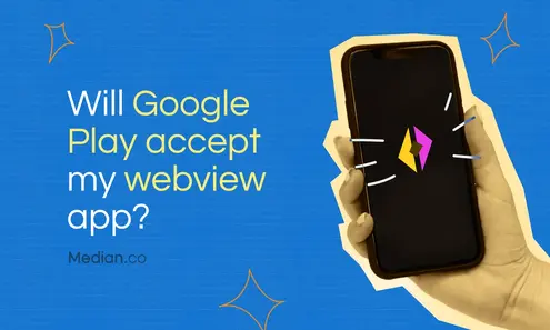 Will Google Play approve my webview app?